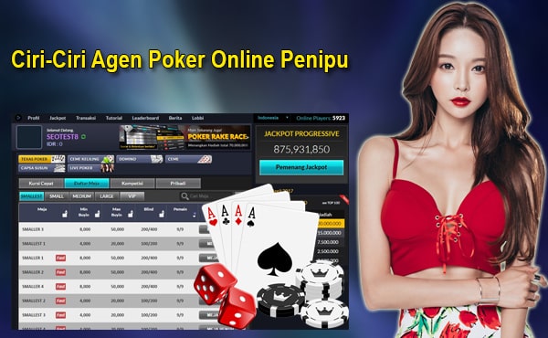 Ciri-Ciri Agen Poker Online yang Berpotensi Menipu